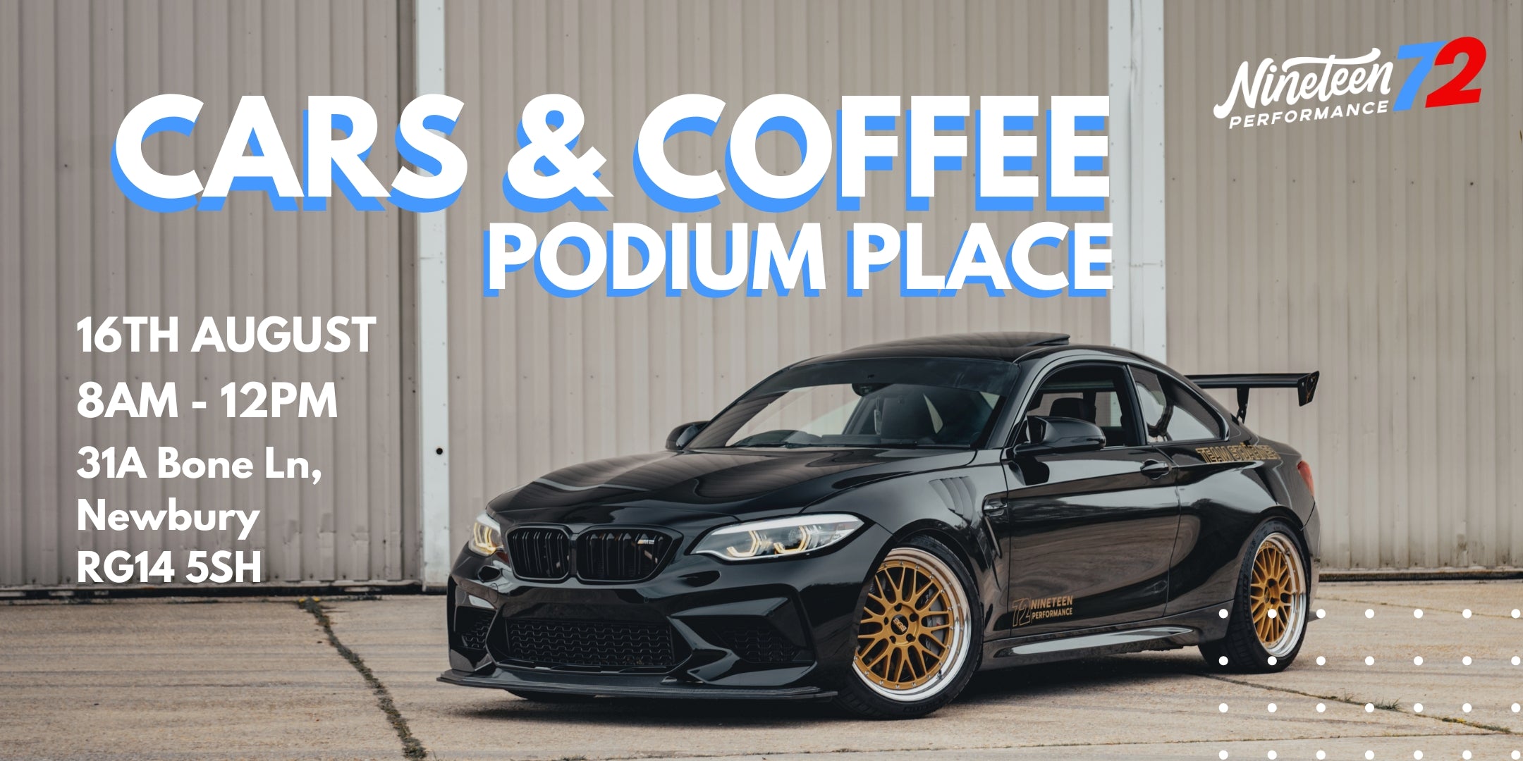 Nineteen72 FREE Ticket - Cars & Coffee at Podium Place 16/08/25 - Nineteen72 Performance